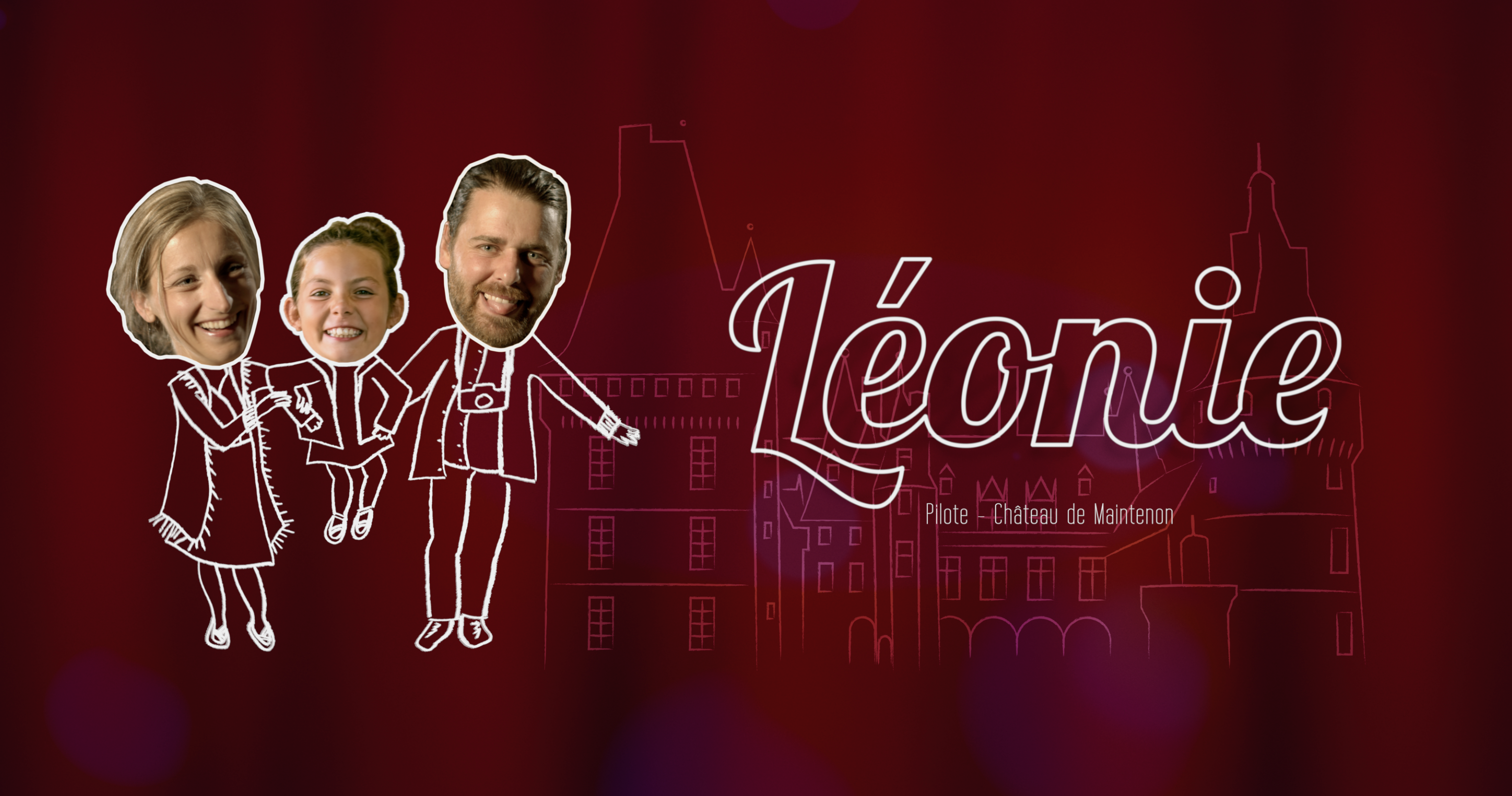 Léonie – Pilote · Château de Maintenon